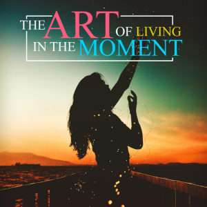 Art Living In Moment