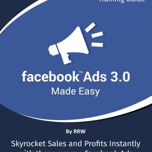 Facebook Ads 3.0 Made Easy