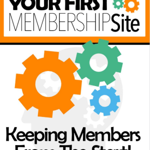 Your First Membership Site