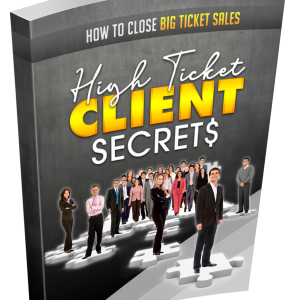 High Ticket Client Secrets