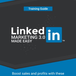 LinkedIn Marketing 3.0 Made Easy