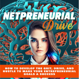 Netpreneurial Drive