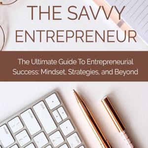 The Savvy Entrepreneur