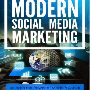 Modern Social Media Marketing