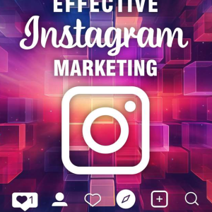 Effective Instagram Marketing